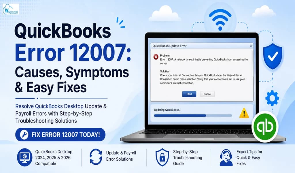 QuickBooks Error 12007: Causes, Symptoms and Easy Fixes 2026