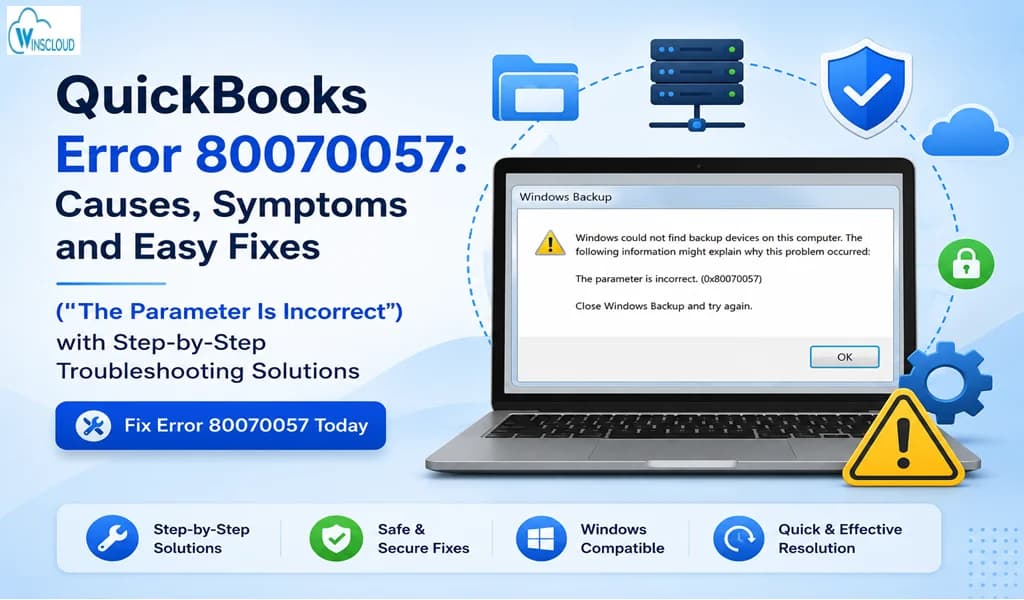 QuickBooks Error 80070057: Causes, Symptoms and Easy Fixes (2026)