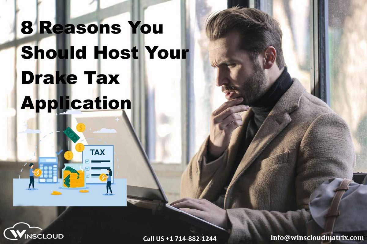 8 Reasons to Host Your Drake Tax Application with Winscloud Matrix